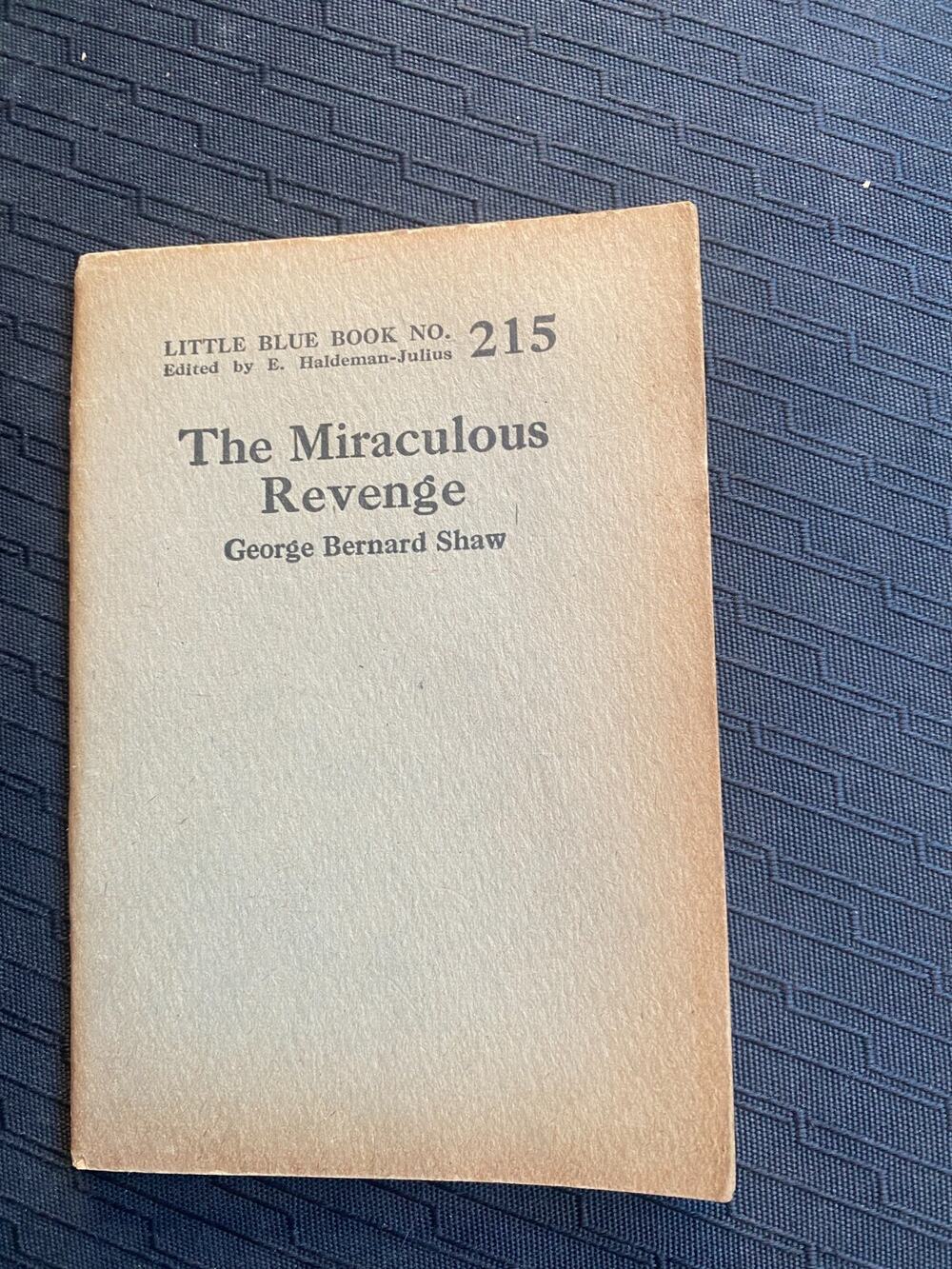 Little Blue Book No. 215 The Miraculous Revenge George Bernard Shaw Vintage